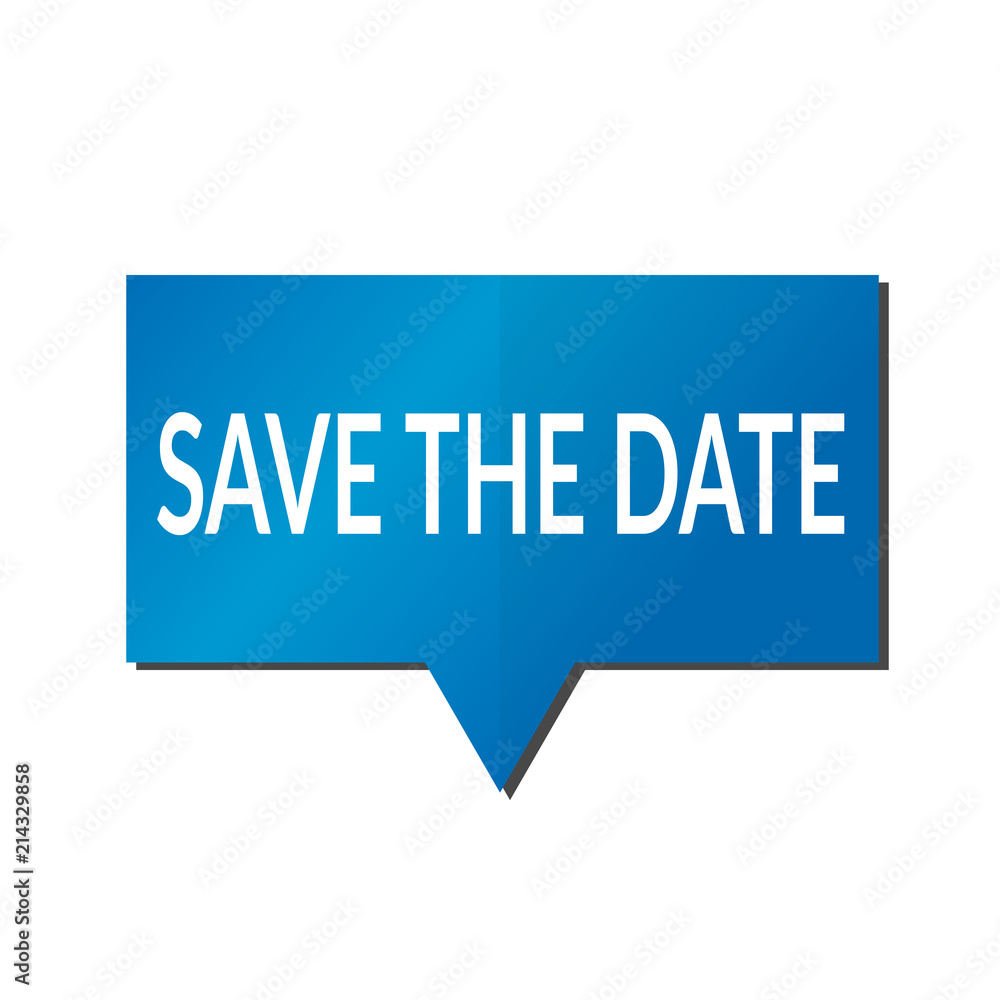 Blue save the date speech bubble on white background Blue save the date speech bubble on white background