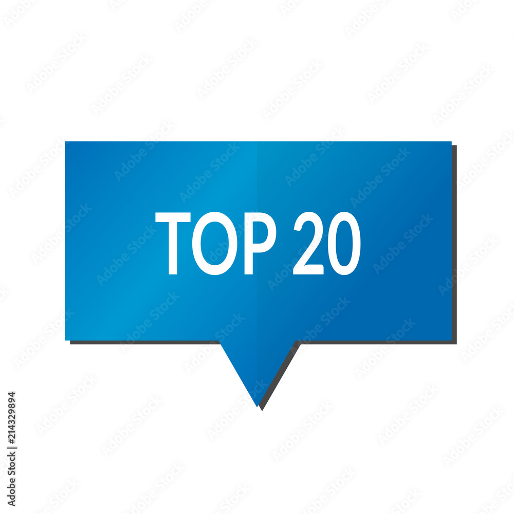 Blue top 20 speech bubble on white background Blue top 20 speech bubble on white background