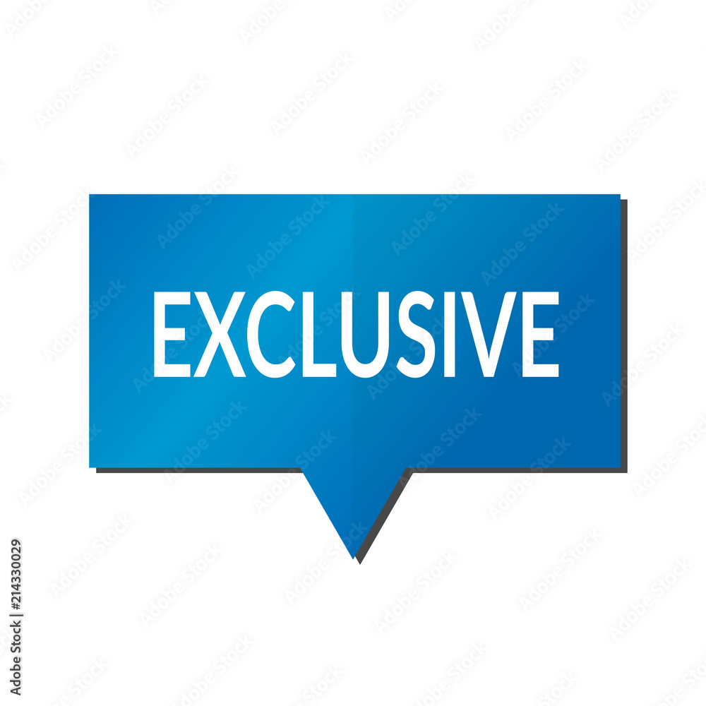 Blue Exclusive speech bubble on white background Blue Exclusive speech bubble on white background