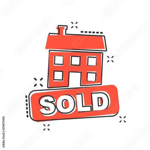 Vector cartoon sold house icon in comic style. Sold sign illustration pictogram. Purchasing business splash effect concept.