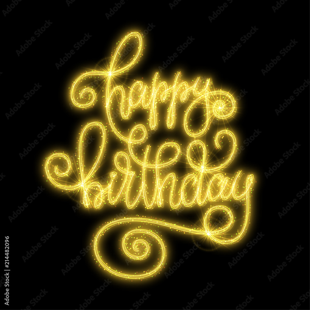 Happy birthday shiny hand lettering with sparkles on black background. Vector Illustration Happy birthday shiny hand lettering with sparkles on black background. Vector Illustration