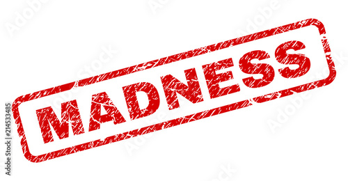 MADNESS stamp seal print with grunge style. Red vector rubber print of MADNESS text with unclean texture. Text caption is placed inside rounded rectangle frame.