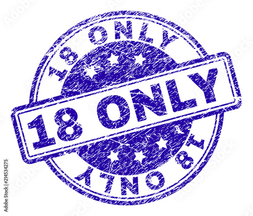 18 ONLY stamp seal imprint with grunge texture. Designed with rounded rectangles and circles. Blue vector rubber print of 18 ONLY caption with dust texture.