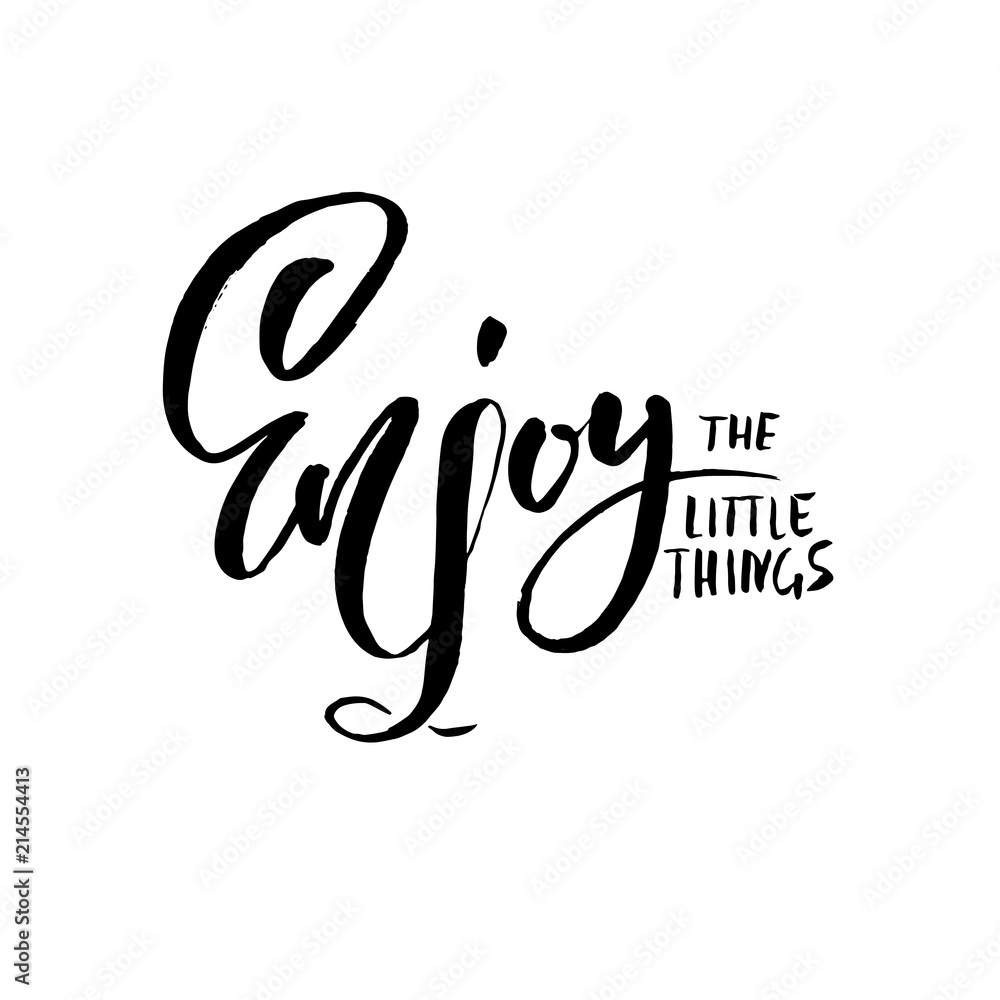 Enjoy the little things. Hand drawn dry brush lettering. Ink illustration. Modern calligraphy phrase. Vector illustration. Enjoy the little things. Hand drawn dry brush lettering. Ink illustration. Modern calligraphy phrase. Vector illustration.