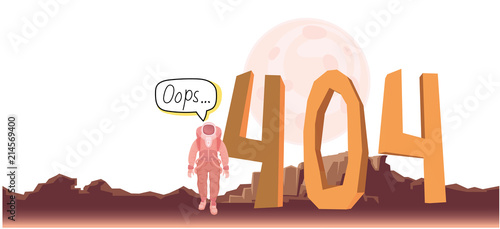 Astronaut in space suit on extraterrestrial desert background. Text warning message 404 error. Oops 404 error page, vector template for website. Colored flat vector illustration. Horizontal.