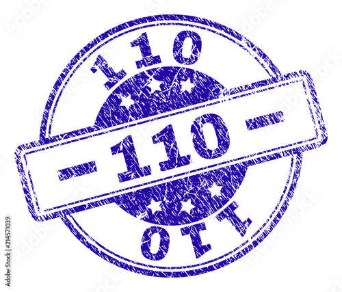 110 stamp seal watermark with distress texture. Designed with rounded rectangles and circles. Blue vector rubber print of 110 label with dirty texture.