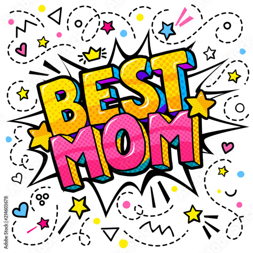 Best Mom in pop art style for Happy Mother s Day celebration.