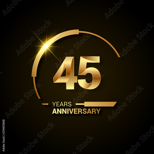 45 Years Anniversary Celebration Logotype. Golden Elegant Vector Illustration with Half Circle, Isolated on Black Background can be use for Celebration, Invitation, and Greeting card
