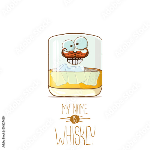 vector funny whiskey glass character isolated on white background. My name is whiskey vector concept. funky hipster alcohol character icon for bars label or menu