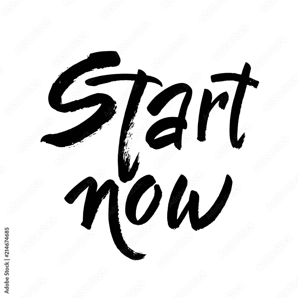 Start now. Hand drawn brush lettering design. Ink illustration. Start now. Hand drawn brush lettering design. Ink illustration.
