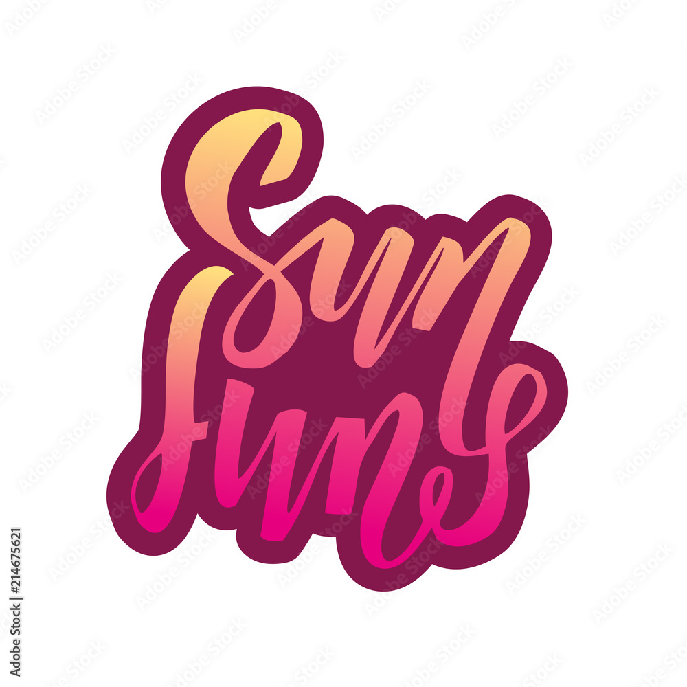 Sun and fun hand drawn Gradient lettering phrase on pink background. Vector illustration with hand lettering. Calligraphic element for your design Sun and fun hand drawn Gradient lettering phrase on pink background. Vector illustration with hand lettering. Calligraphic element for your design