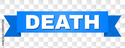 DEATH text on a ribbon. Designed with white caption and blue tape. Vector banner with DEATH tag on a transparent background.