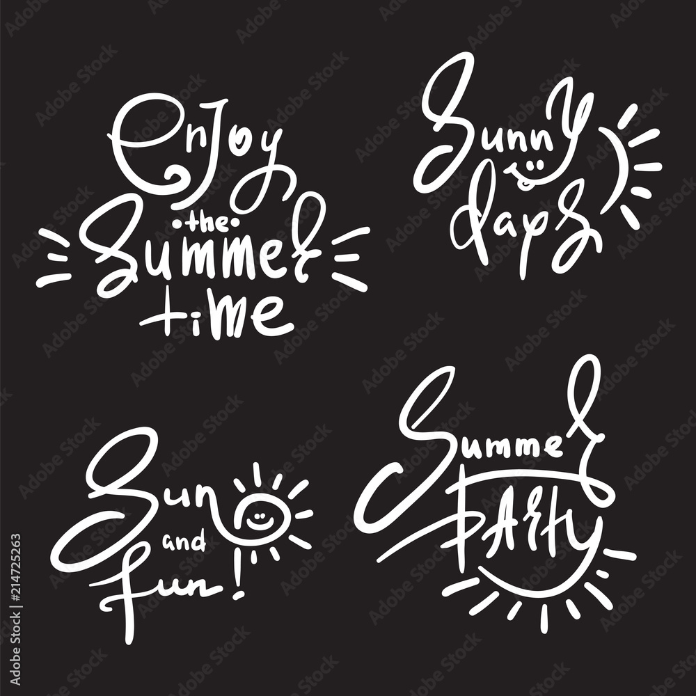 Set of simple summer phrases. Hand drawn beautiful lettering. Print for inspiring poster, t-shirt, bag, cups, card, flyer, sticker.