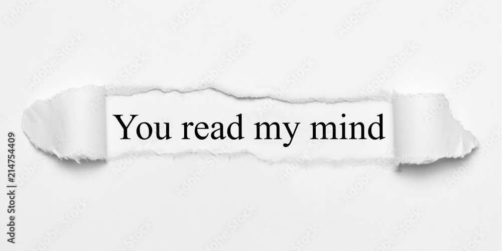 Obraz premium You read my mind on white torn paper
