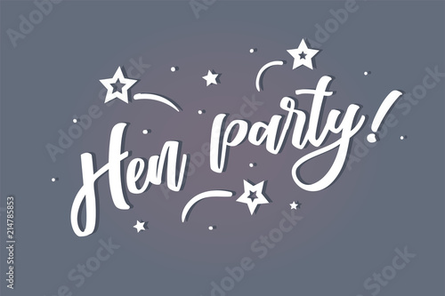 Hen party lettering card, banner. Beautiful greeting scratched calligraphy white text word stars. Hand drawn invitation print design. Handwritten modern brush blue background isolated vector