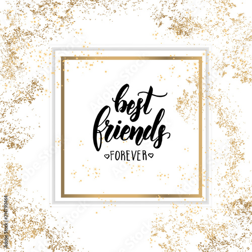 Best friends forever- Friendship Day lettering calligraphy phrase on golden and white background with golden tinsel. Hand drawn quote