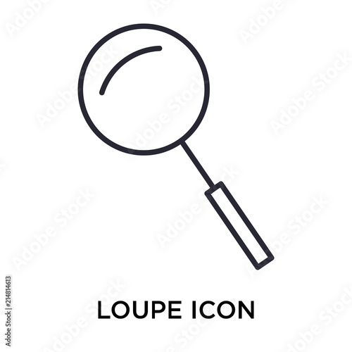 Loupe icon vector sign and symbol isolated on white background, Loupe logo concept