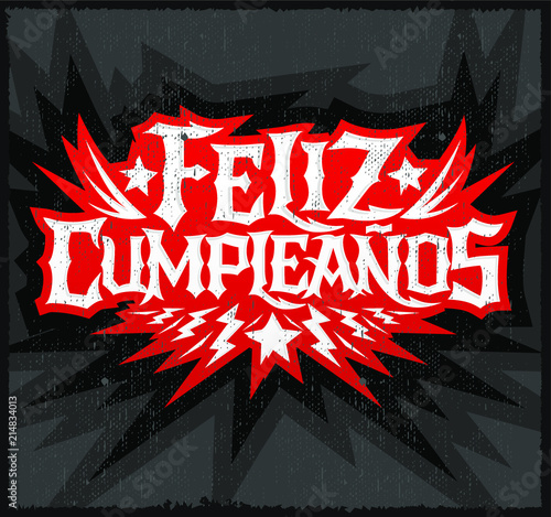 Feliz Cumpleanos, happy birthday spanish text, vector hardcore punk rock style lettering