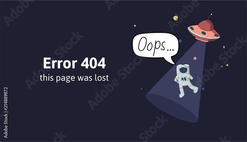 Astronaut and flying saucer in outer space. Text warning message this page was lost. Oops 404 error page, vector template for website. Colored flat vector illustration.