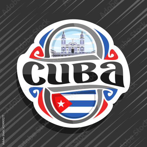 Vector logo for Cuba country, fridge magnet with cuban state flag, original brush typeface for word cuba and national cuban symbol - cathedral of Santiago de Cuba in Havana on cloudy sky background.