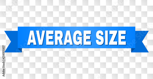 AVERAGE SIZE text on a ribbon. Designed with white caption and blue stripe. Vector banner with AVERAGE SIZE tag on a transparent background.