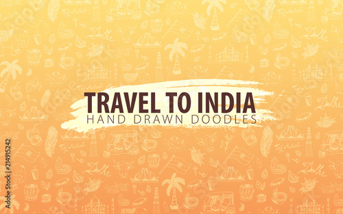 Travel to India. Indian Hand drawn doodles on background. Vector illustration.