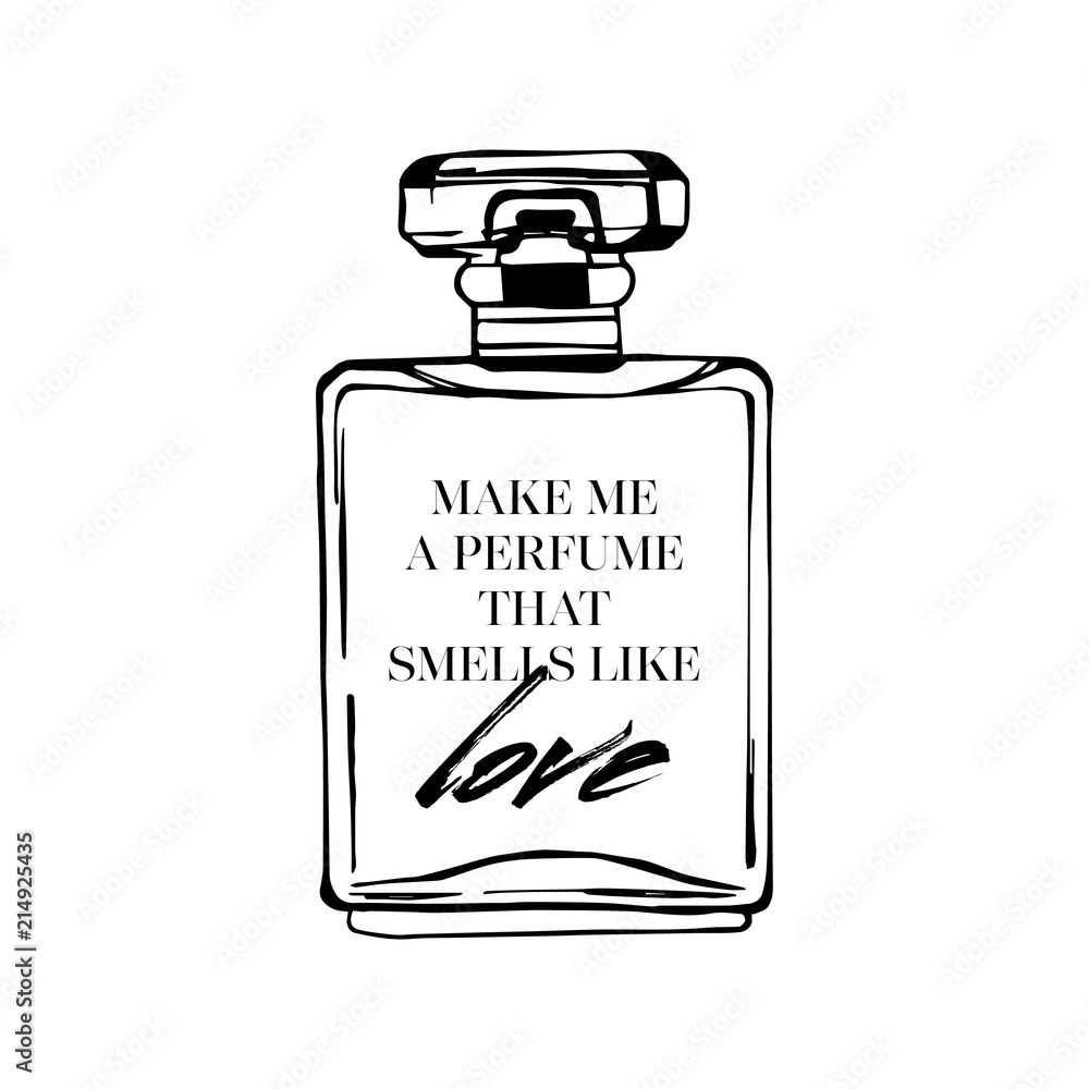 make me a perfume that smells like love. Motivational fashion quotes set  with hand draw perfume paris. T-shirt printing design, typography graphics.  vector de Stock | Adobe Stock