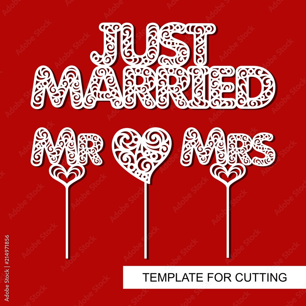 Set of decoration for wedding. Just married, toppers for cake - mr, mrs,  heart. Template for laser cutting, wood carving, paper cut and printing.  Decor for photo session. Vector illustration. Stock Vector