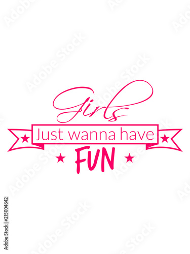 banner sterne freundinnen m  dels cool design logo girls just wanna have fun spruch text spa   m  dchen frauen party feiern