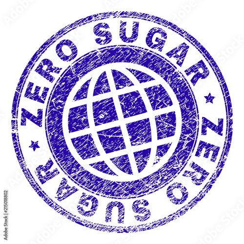 ZERO SUGAR stamp imprint with grunge style. Blue vector rubber seal imprint of ZERO SUGAR title with grunge texture. Seal has words arranged by circle and globe symbol.
