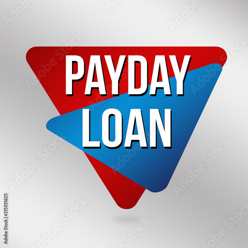 Payday loan sign or label for business promotion