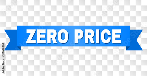 ZERO PRICE text on a ribbon. Designed with white title and blue tape. Vector banner with ZERO PRICE tag on a transparent background.