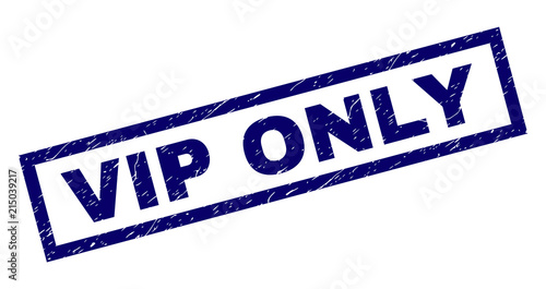 Rectangle VIP ONLY seal print with corroded texture. Rubber seal imitation has rectangle frame. Blue vector rubber print of VIP ONLY label with corroded texture.