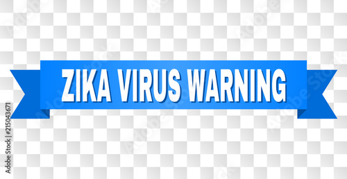 ZIKA VIRUS WARNING text on a ribbon. Designed with white caption and blue tape. Vector banner with ZIKA VIRUS WARNING tag on a transparent background.