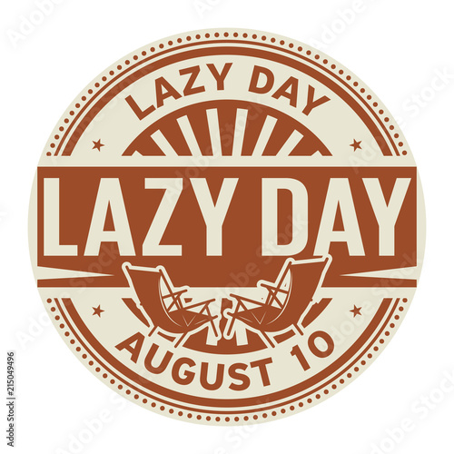 Lazy Day, August 9