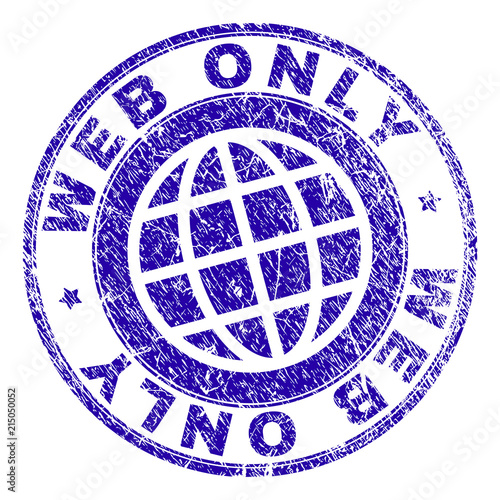 WEB ONLY stamp imprint with grunge style. Blue vector rubber seal imprint of WEB ONLY caption with grunge texture. Seal has words placed by circle and planet symbol.