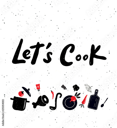 Let's cook. Unique hand drawn lettering poster.