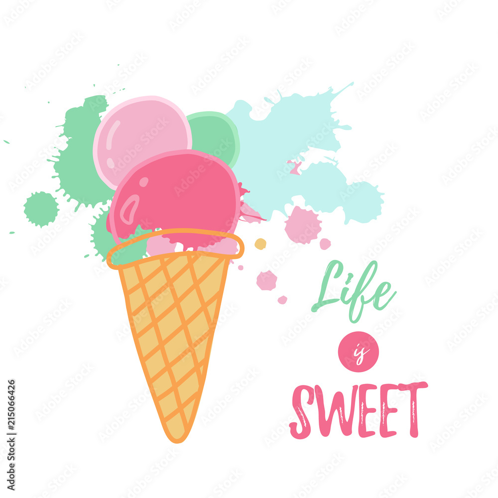 Life is sweet inspirational quote with cartoon ice cream and splashes. Vector design for greeting cards, t-shirts, posters. Life is sweet inspirational quote with cartoon ice cream and splashes. Vector design for greeting cards, t-shirts, posters.