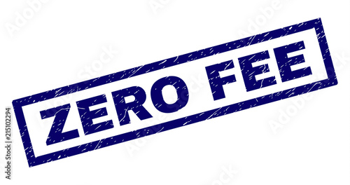 Rectangle ZERO FEE seal stamp with distress surface. Rubber seal imitation has rectangle frame. Blue vector rubber print of ZERO FEE caption with retro texture.