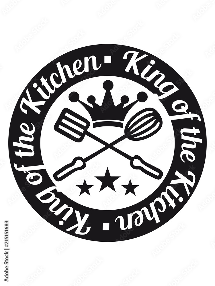 stempel kreis rund sticker aufkleber king of the kitchen emblem chef koch kochen grillen grillmeister schürze essen hunger lecker grill bbq küche backen