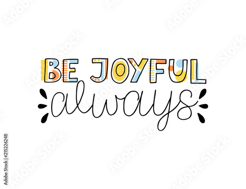 Hand lettering with inspirational quotes Be joyful always with coloring books.