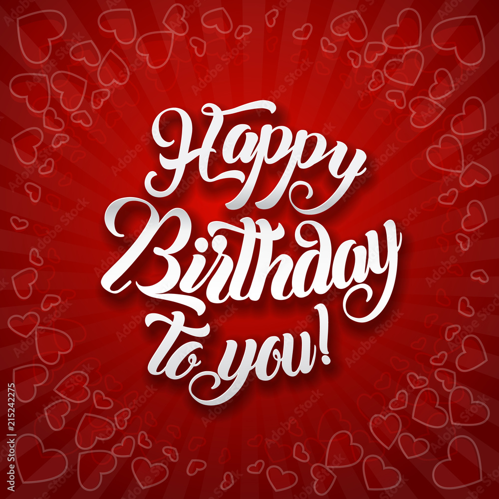 Happy birthday to you lettering text vector illustration. Birthday greeting card design