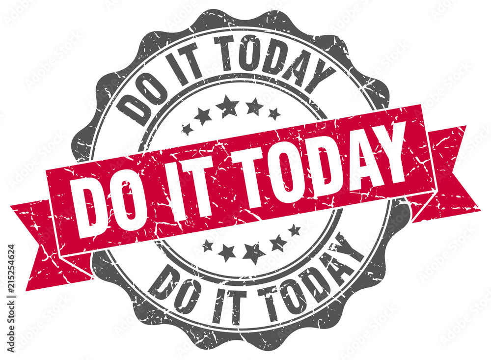 Obraz premium do it today stamp. sign. seal