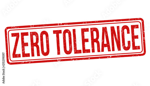 Zero tolerance sign or stamp