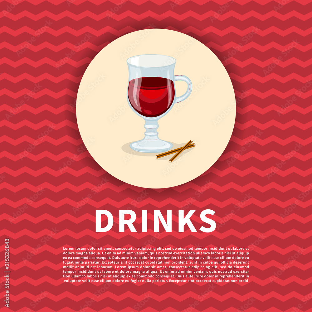 Mulled wine with cinnamon sticks poster. Cute colored picture of drinks. Graphic design elements for menu, poster, brochure. Vector illustration of beverage for bistro, snackbar, cafe or restaurant.