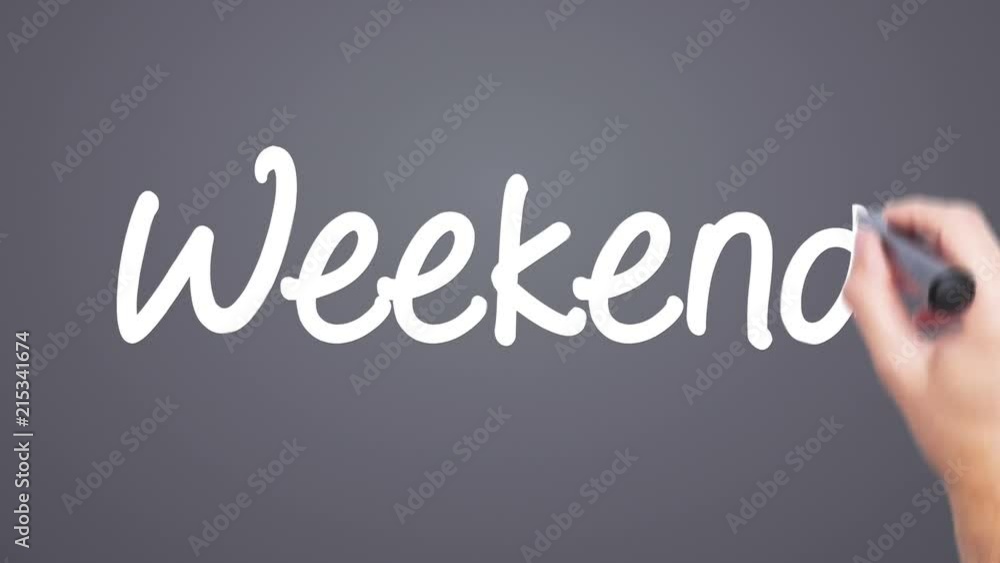 Weekend - Man Hand writing with marker. Business, internet, technology concept. Sign on the background. Big dreams, hopes and aspirations. 4k Weekend - Man Hand writing with marker. Business, internet, technology concept. Sign on the background. Big dreams, hopes and aspirations. 4k