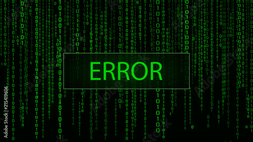 Computer screen error templates. Hacked. Cyber attack Digital background green matrix. Binary computer code. Vector Illustration.