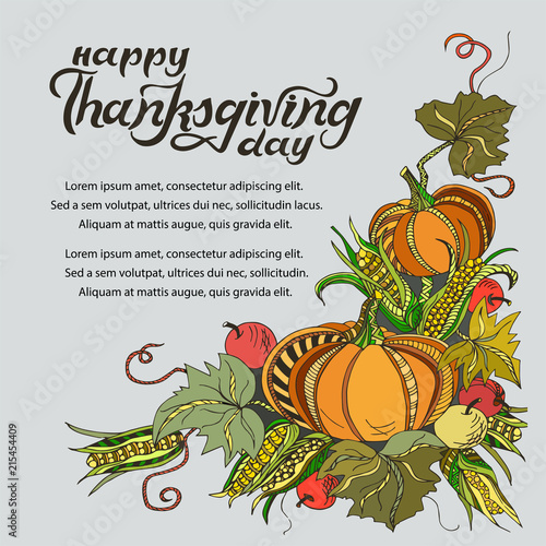 Template with pumpkins, corn and apples. Handwritten lettering Happy Thanksgiving day. Vector illustration.