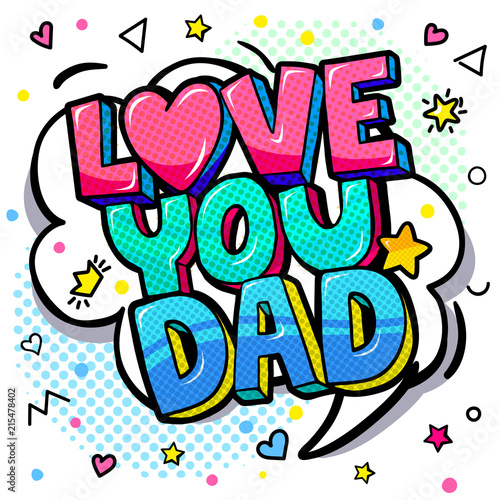 Love you dad message in sound speech bubble