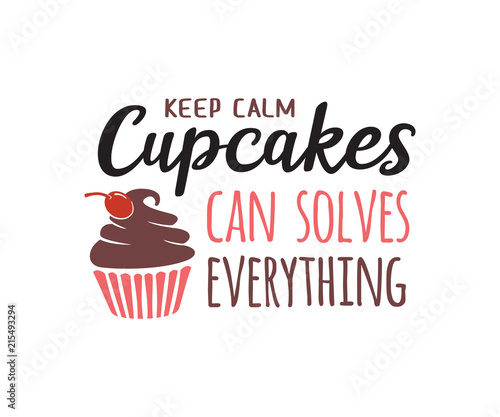 keep calm cupcakes can solve everything quote vector design